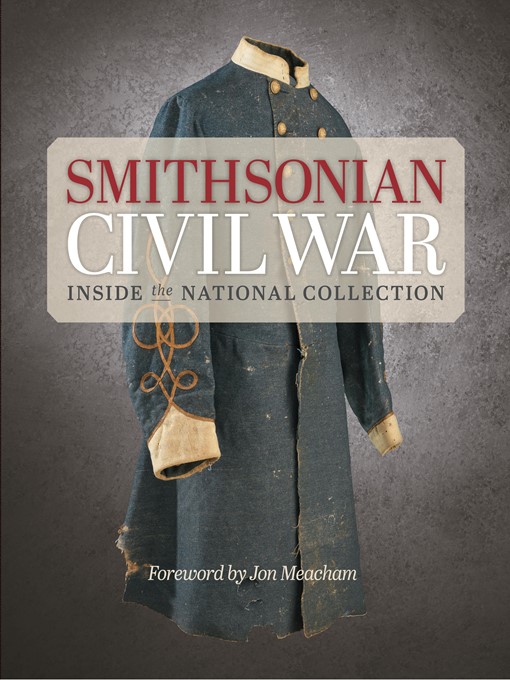 Title details for Smithsonian Civil War by Smithsonian Institution - Available